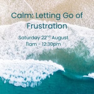 Calm: Letting Go of Frustration
