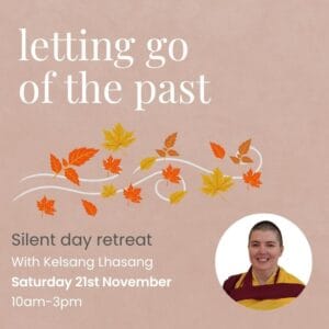 Silent Retreat Day - Letting Go of the Past